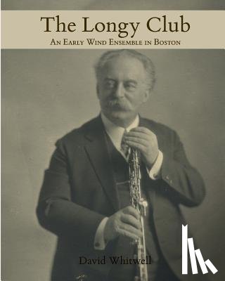 Dabelstein, Craig - The Longy Club: 1900-1917