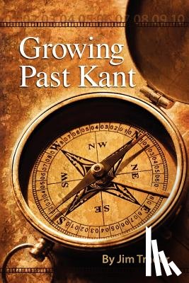 Trader, Jim - Growing Past Kant