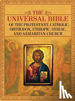 Lumpkin, Joseph - The Universal Bible of the Protestant, Catholic, Orthodox, Ethiopic, Syriac, and Samaritan Church