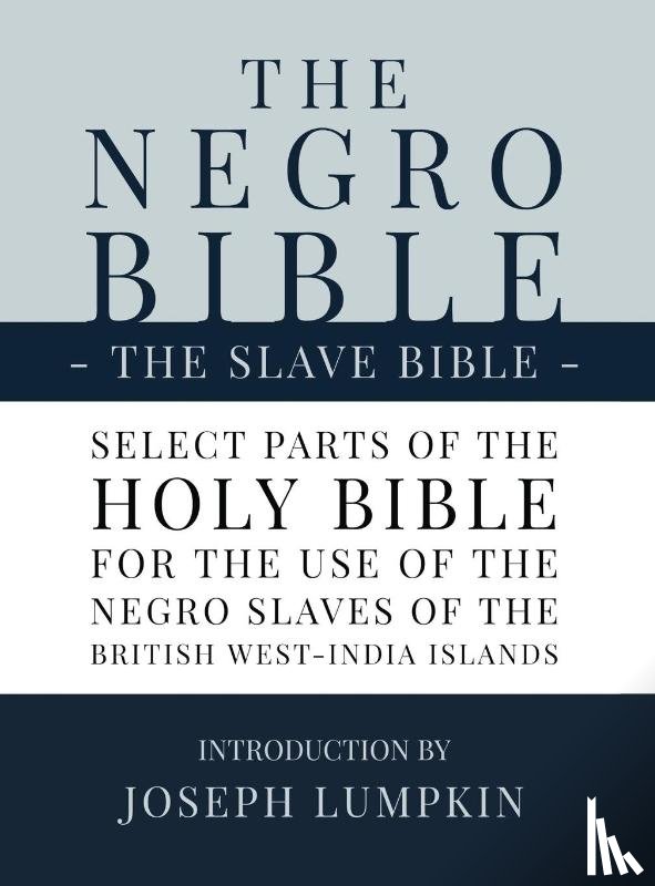 Lumpkin, Joseph B. - The Negro Bible - The Slave Bible