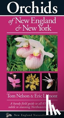 Nelson, Tom - Orchids of New England & New York