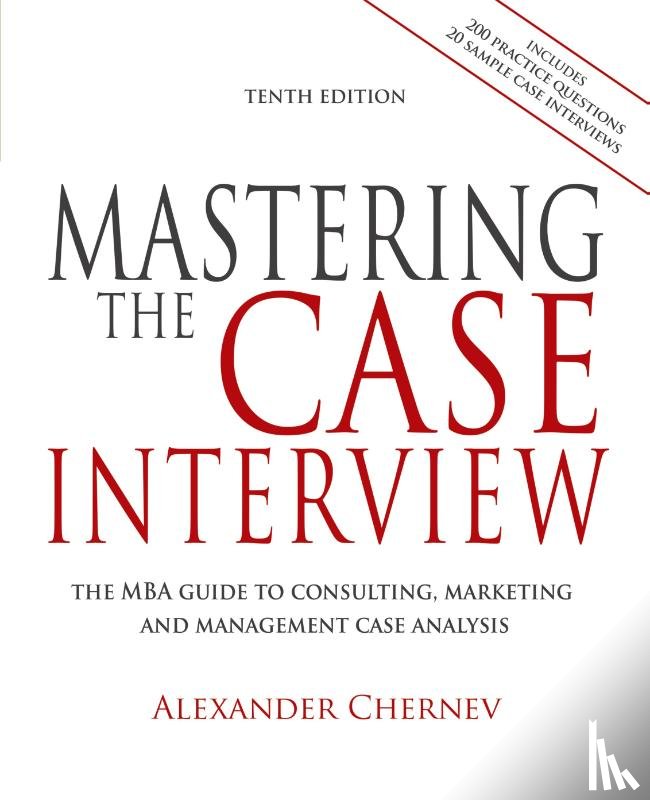 Chernev, Alexander - Mastering the Case Interview, 10th Edition