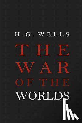 Wells, H. G. - The War of the Worlds
