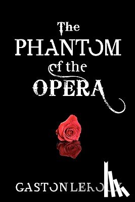 LeRoux, Gaston - The Phantom of the Opera