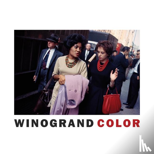  - Garry Winogrand: Winogrand Color