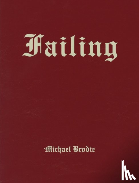 Brodie, Michael - Michael Brodie: Failing