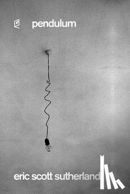 Sutherland, Eric Scott - Pendulum