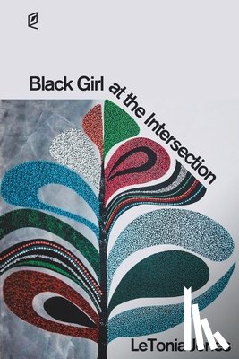 Jones, Letonia - Black Girl at the Intersection