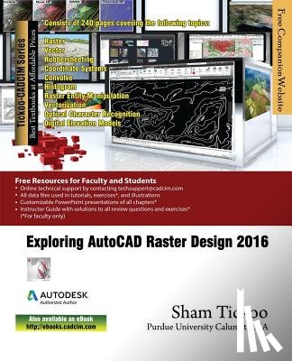 Purdue Univ, Prof Sham Tickoo - Exploring AutoCAD Raster Design 2016