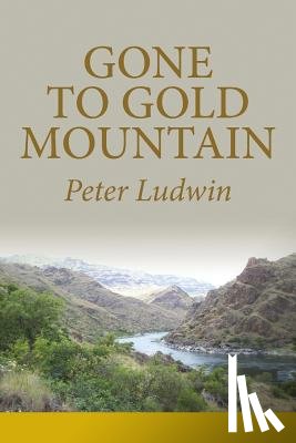Ludwin, Peter - Gone To Gold Mountain