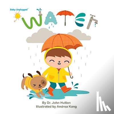 Dr. John Hutton, Andrea Kang - Water
