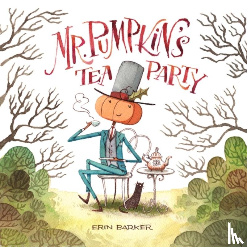 Barker, Erin - Mr. Pumpkin's Tea Party