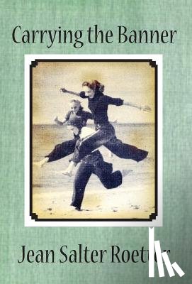 Roetter, Jean Salter - Carrying the Banner