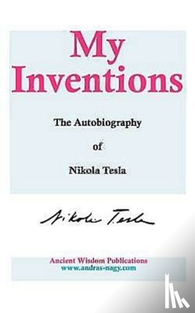 Tesla, Nikola - My Inventions