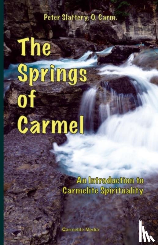 Slattery, Peter - The Springs of Carmel