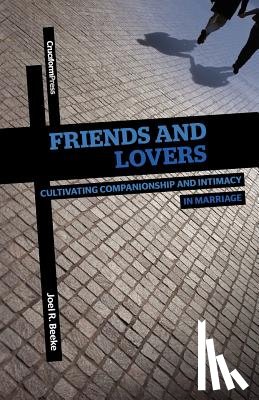 Beeke, Joel R - Friends and Lovers