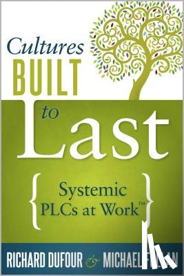 Dufour, Richard - Cultures Built to Last: Systemic Plcs at Work TM