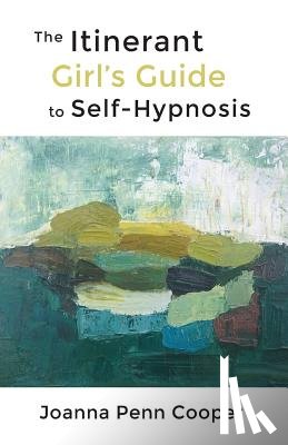 Cooper, Joanna Penn - The Itinerant Girl's Guide to Self-Hypnosis