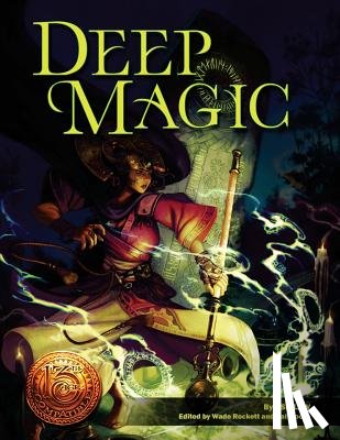 Rockett, Wade - Deep Magic: 13th Age Compatible Edition