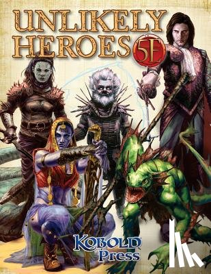 Dillon, Dan - Unlikely Heroes for 5th Edition