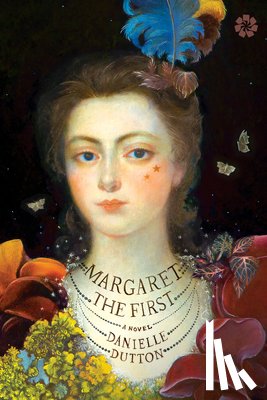 Dutton, Danielle - MARGARET THE 1ST