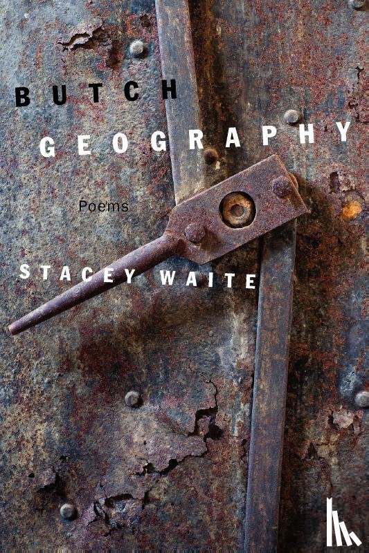 Waite, Professor Stacey (University of Nebraska-Lincoln) - Butch Geography