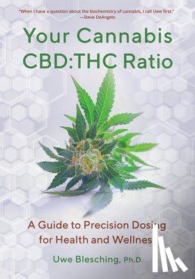 Blesching, Uwe - YOUR CANNABIS CBD THC RATIO