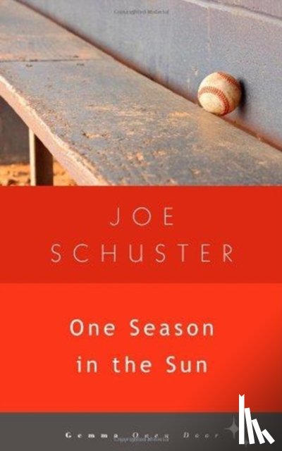 Schuster, Joe - One Season in the Sun