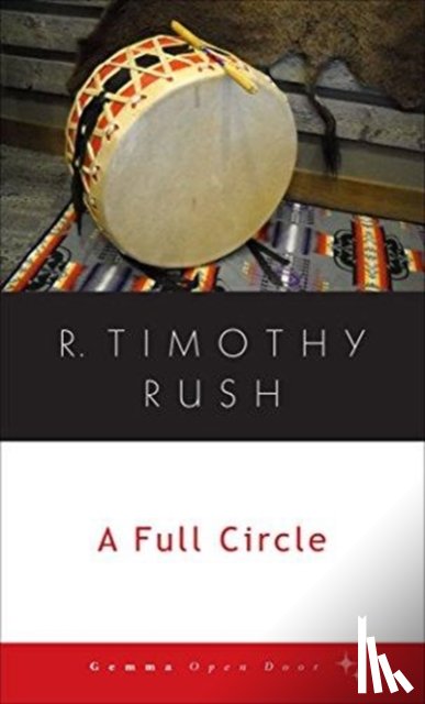 Rush, R Timothy - A Full Circle