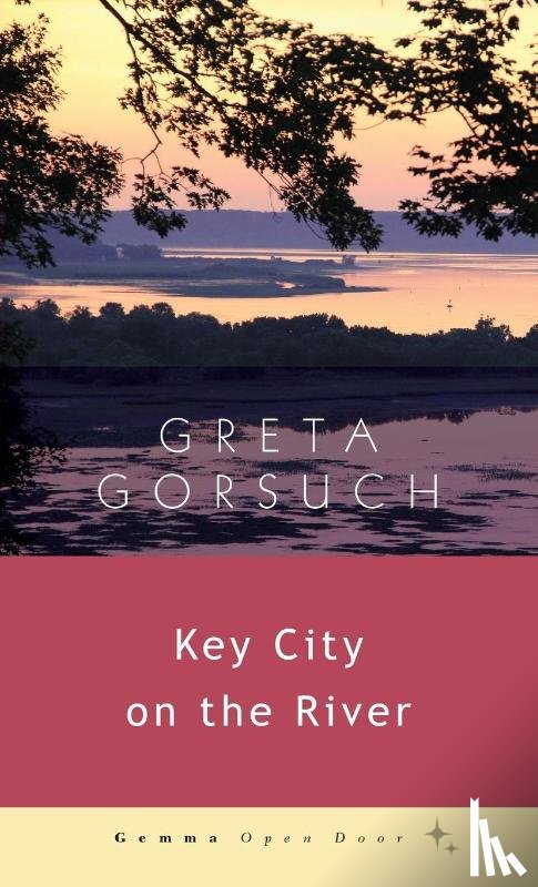 Gorsuch, Greta - Key City on the River