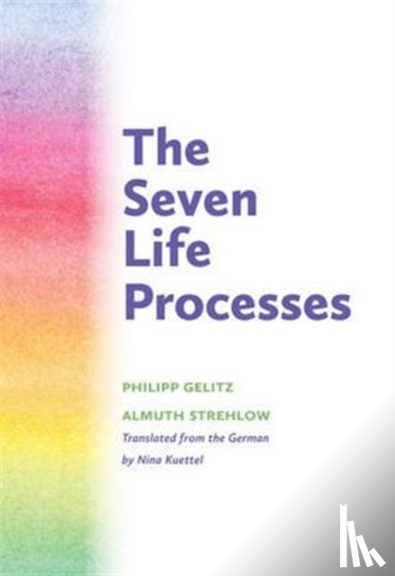 Gelitz, Philipp, Strehlow, Almuth - The Seven Life Processes
