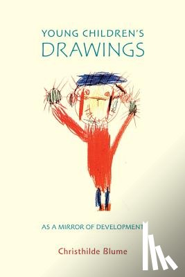 Blume, Dr Christhilde - Young Children's Drawings as a Mirror of Development