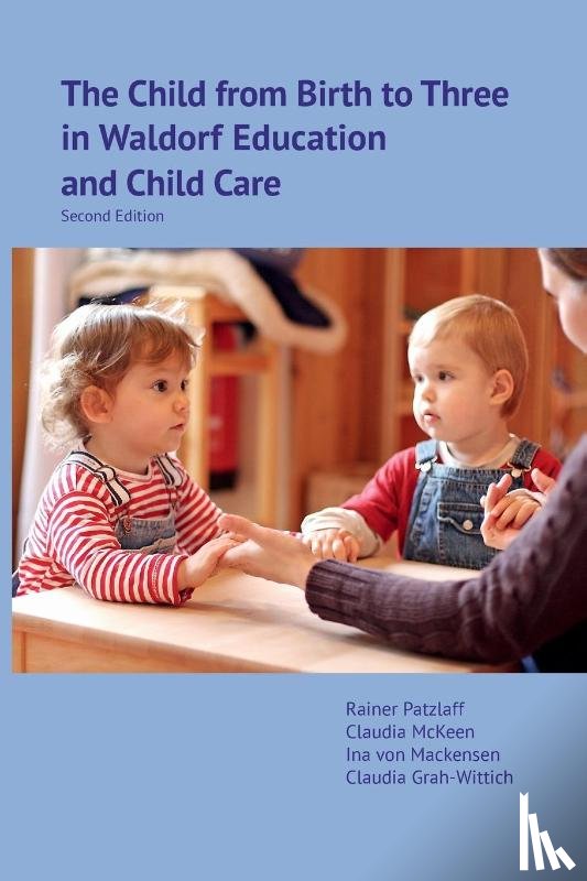  - The Child from Birth to Three in Waldorf Education and Child Care