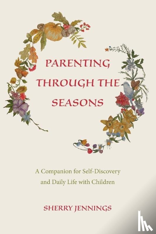 Jennings, Sherry - Parenting Through the Seasons