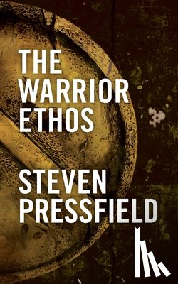 Pressfield, Steven - The Warrior Ethos