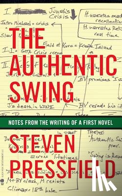 Coyne, Shawn - The Authentic Swing: Notes from the Writing of a First Novel