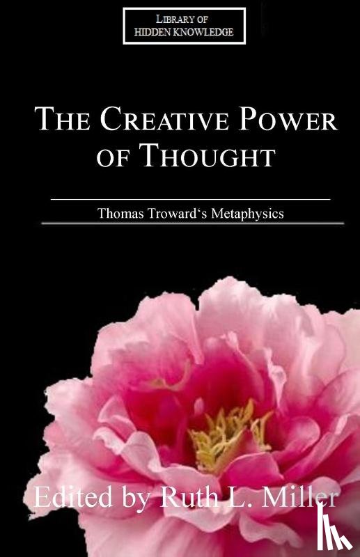 Miller, Ruth L - The Creative Power of Thought