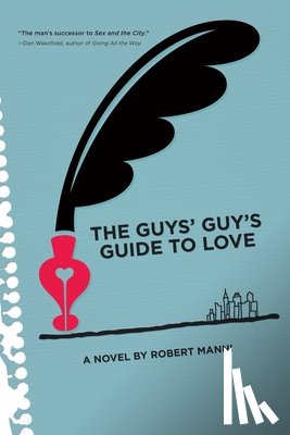 Robert, Manni - The Guys' Guy's Guide to Love