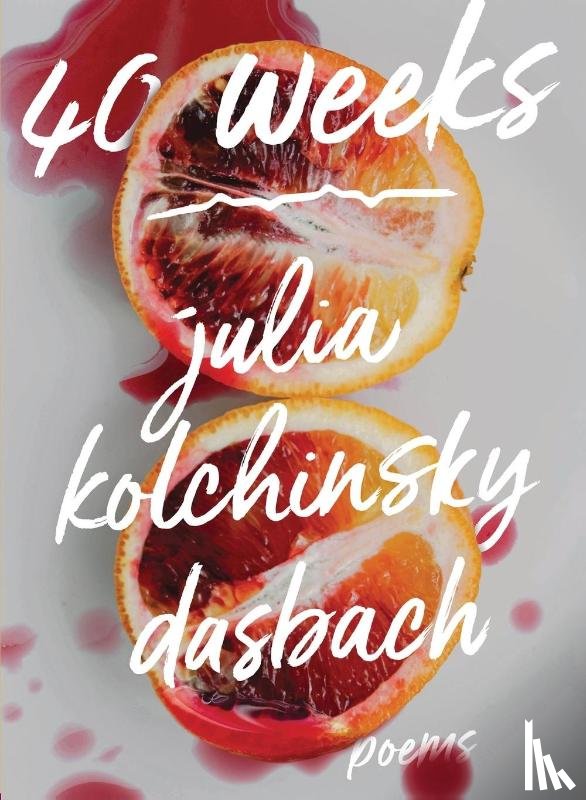 Dasbach, Julia Kolchinsky - 40 WEEKS