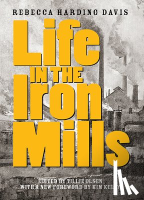 Harding Davis, Rebecca - Life In The Iron Mills