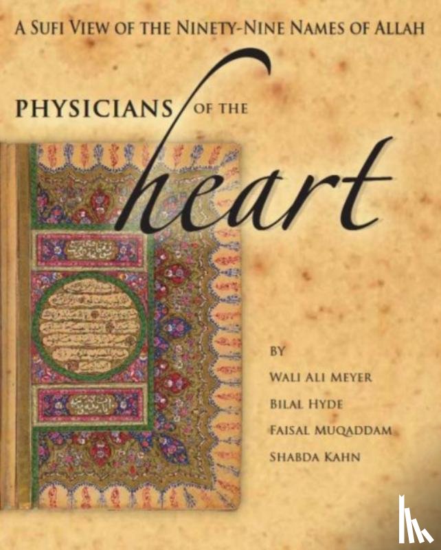 Meyer, Wali Ali (Wali Ali Meyer), Hyde, Bilal (Bilal Hyde), Muqaddam, Faisal (Faisal Muqaddam), Kahn, Shabda (Shabda Kahn) - Physician'S of the Heart