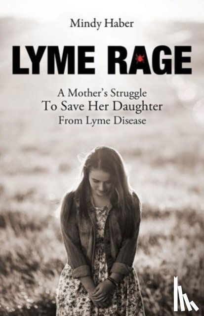 Haber, Mindy - Lyme Rage