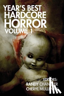 Chandler, Randy - Year's Best Hardcore Horror Volume 1