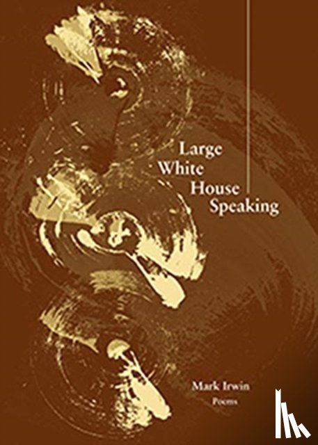 Irwin, Mark - Large White House Speaking