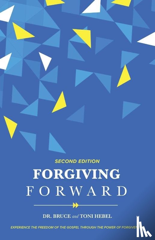 Hebel, Bruce, Hebel, Toni - Forgiving Forward