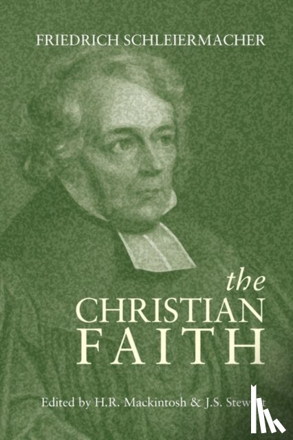 Schleiermacher, Friedrich - The Christian Faith