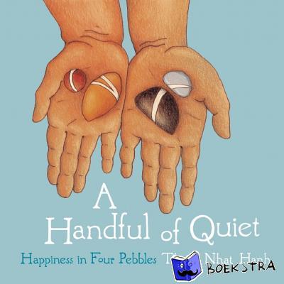 Nhat Hanh, Thich - A Handful of Quiet