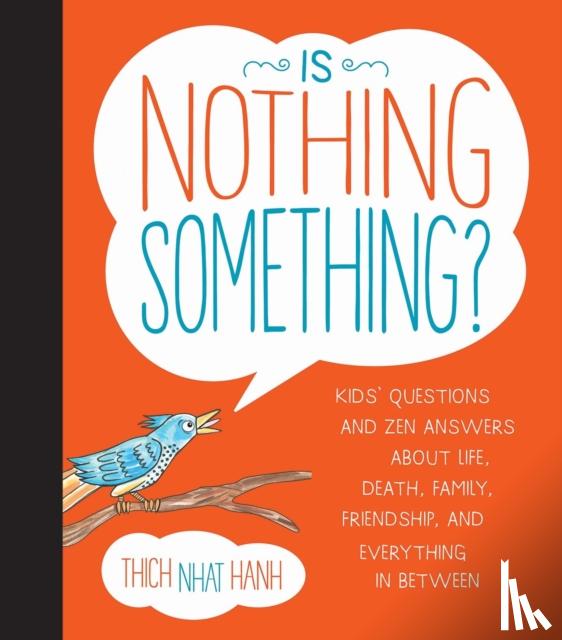 Nhat Hanh, Thich - Is Nothing Something?