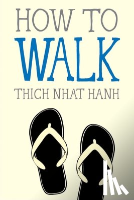 Nhat Hanh, Thich, Deantonis, Jason - HT WALK