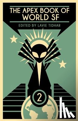 Eliot, Will, Okorafor, Nnedi - The Apex Book of World SF